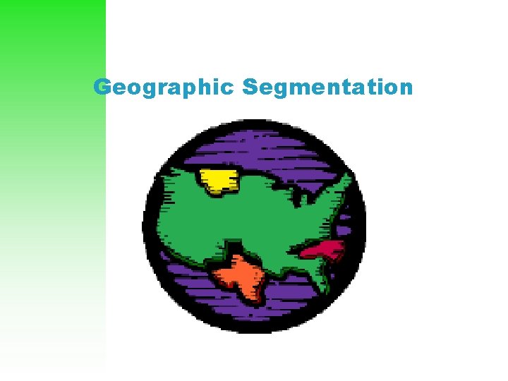 Geographic Segmentation 