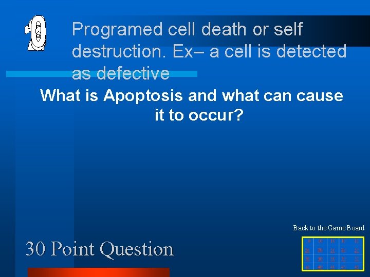 Programed cell death or self destruction. Ex– a cell is detected as defective What