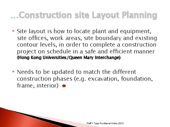 …Construction site Layout Planning Site layout is how to locate plant and equipment, site …Construction site Layout Planning Site layout is how to locate plant and equipment, site