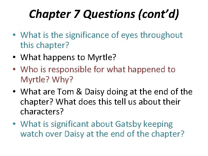 Chapter 7 Questions (cont’d) • What is the significance of eyes throughout this chapter?