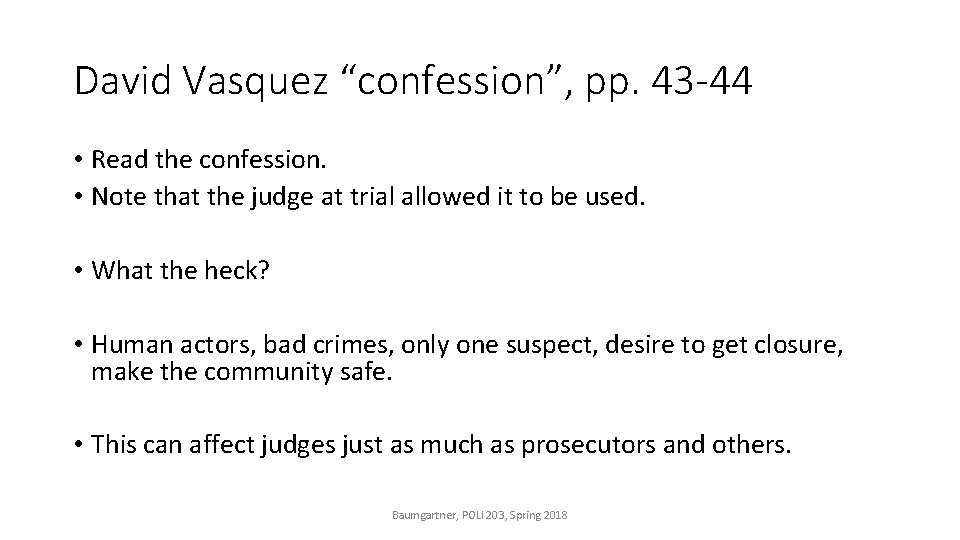 David Vasquez “confession”, pp. 43 -44 • Read the confession. • Note that the