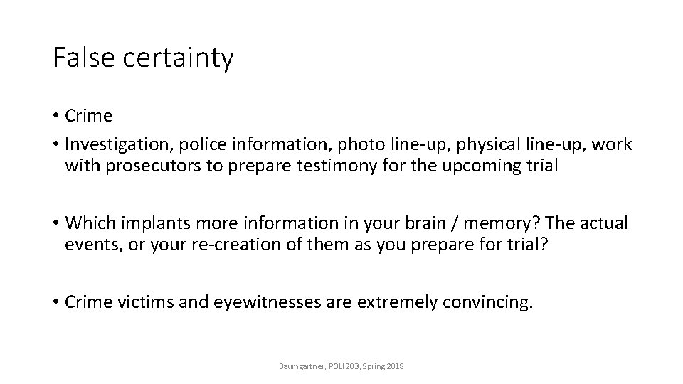 False certainty • Crime • Investigation, police information, photo line-up, physical line-up, work with