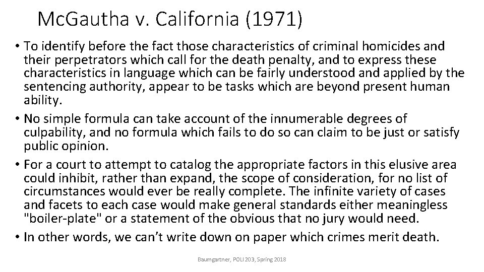 Mc. Gautha v. California (1971) • To identify before the fact those characteristics of