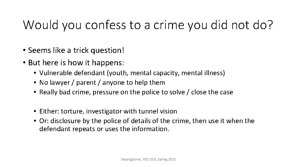 Would you confess to a crime you did not do? • Seems like a