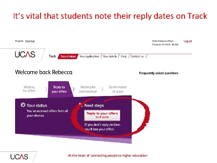 It’s vital that students note their reply dates on Track At the heart of