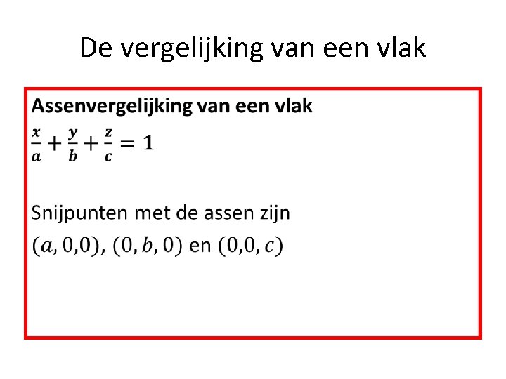 De vergelijking van een vlak • 