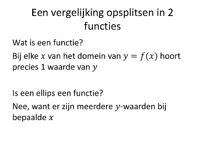 Een vergelijking opsplitsen in 2 functies • 