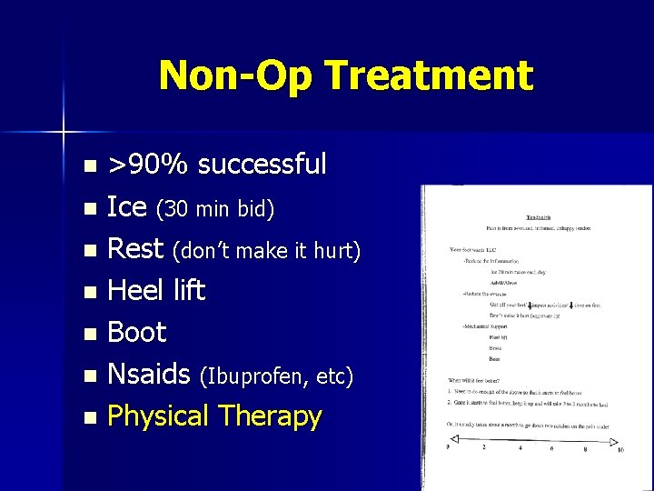 Non-Op Treatment >90% successful n Ice (30 min bid) n Rest (don’t make it