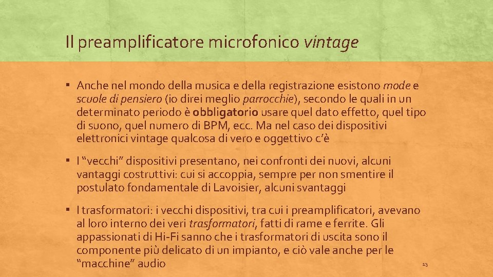 Il preamplificatore microfonico vintage ▪ Anche nel mondo della musica e della registrazione esistono
