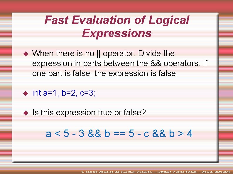 Fast Evaluation of Logical Expressions When there is no || operator. Divide the expression