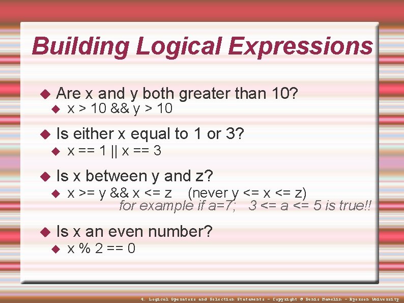 Building Logical Expressions Are x and y both greater than 10? Is either x