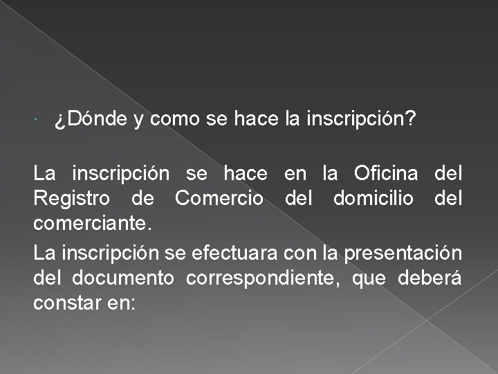  ¿Dónde y como se hace la inscripción? La inscripción se hace en la