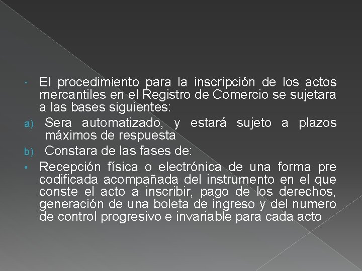 El procedimiento para la inscripción de los actos mercantiles en el Registro de Comercio