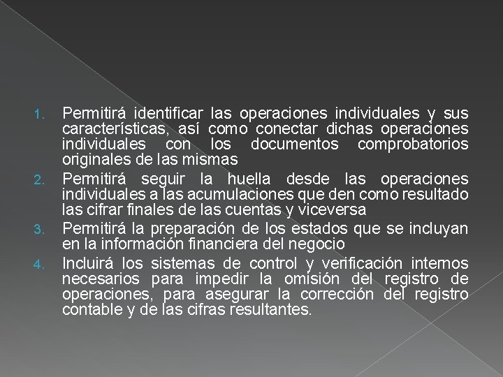 1. 2. 3. 4. Permitirá identificar las operaciones individuales y sus características, así como