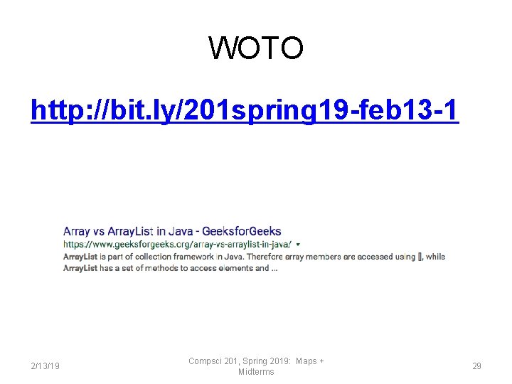WOTO http: //bit. ly/201 spring 19 -feb 13 -1 2/13/19 Compsci 201, Spring 2019: