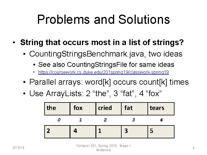 Problems and Solutions • String that occurs most in a list of strings? •