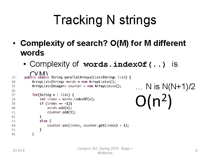 Tracking N strings • Complexity of search? O(M) for M different words • Complexity