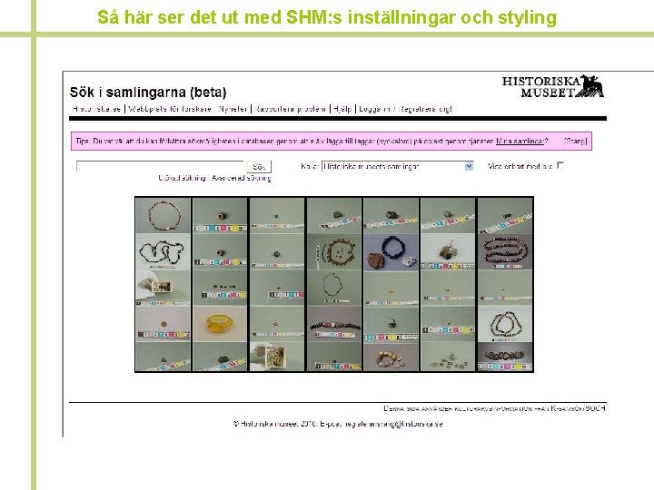 Så här ser det ut med SHM: s inställningar och styling 