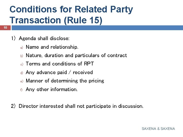 Conditions for Related Party Transaction (Rule 15) 10 1) Agenda shall disclose: a) Name