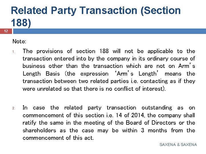 Related Party Transaction (Section 188) 12 Note: 1. 2. The provisions of section 188