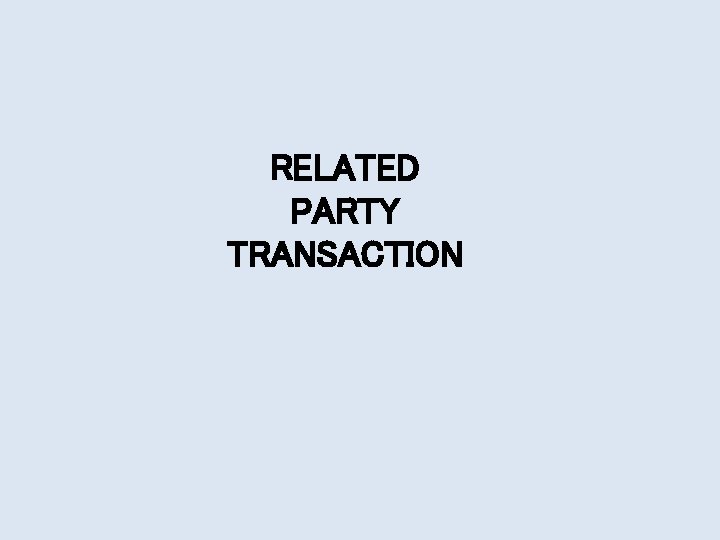 RELATED PARTY TRANSACTION 