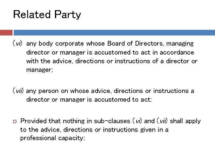 Related Party (vi) any body corporate whose Board of Directors, managing director or manager