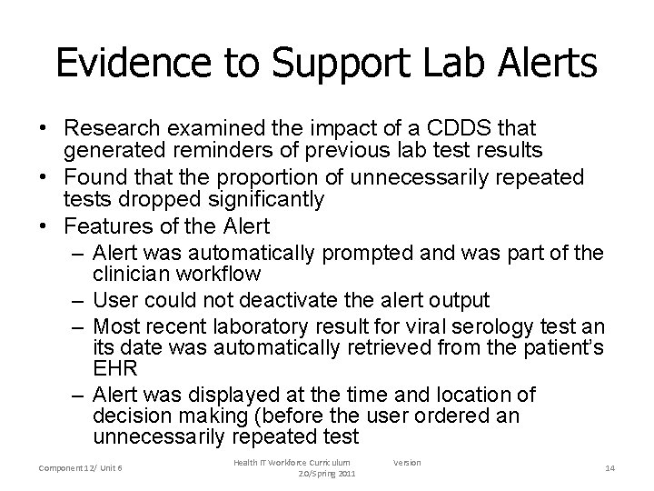 Evidence to Support Lab Alerts • Research examined the impact of a CDDS that