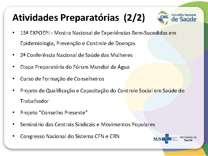 Atividades Preparatórias (2/2) • 15ª EXPOEPI - Mostra Nacional de Experiências Bem-Sucedidas em Epidemiologia,