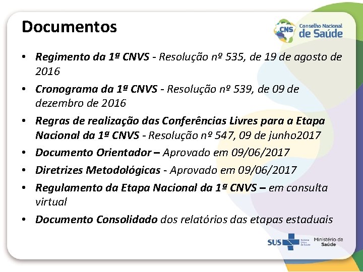 Documentos • Regimento da 1ª CNVS - Resolução nº 535, de 19 de agosto