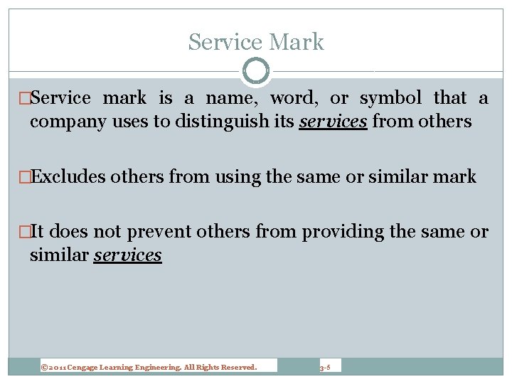 Service Mark �Service mark is a name, word, or symbol that a company uses