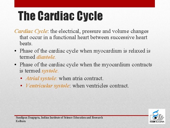 The Cardiac Cycle: the electrical, pressure and volume changes that occur in a functional
