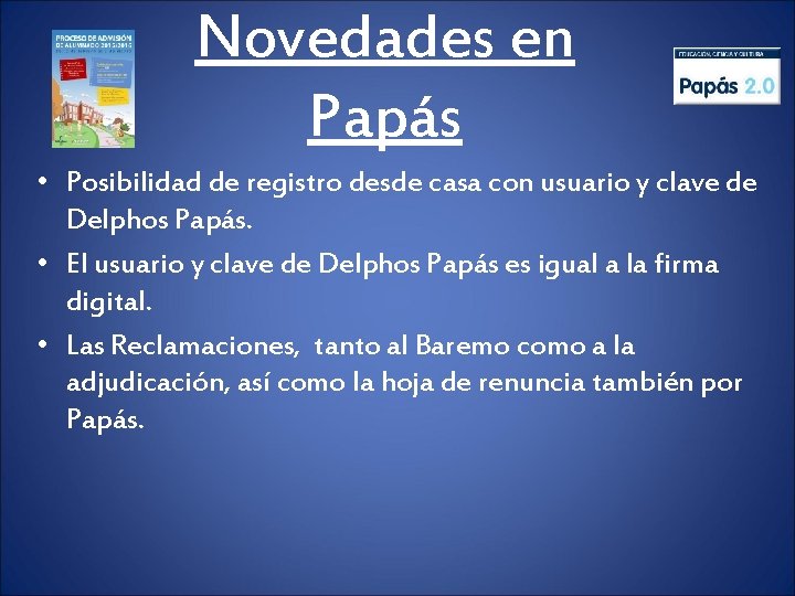 Novedades en Papás • Posibilidad de registro desde casa con usuario y clave de