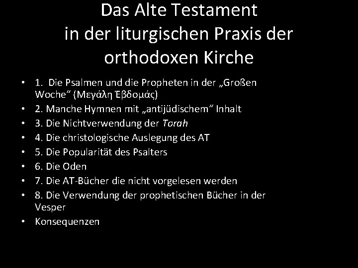 Das Alte Testament in der liturgischen Praxis der orthodoxen Kirche • 1. Die Psalmen