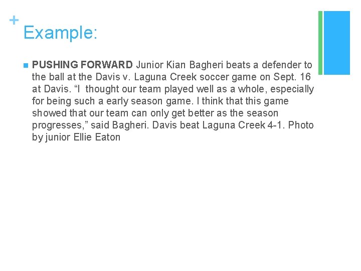 + Example: n PUSHING FORWARD Junior Kian Bagheri beats a defender to the ball