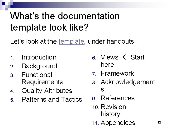 What’s the documentation template look like? Let’s look at the template, under handouts: 1.