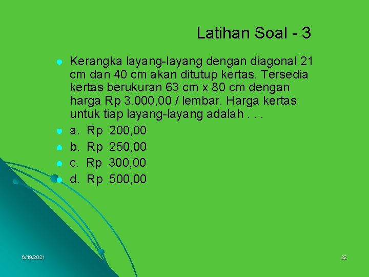 Latihan Soal - 3 l l l 6/19/2021 Kerangka layang-layang dengan diagonal 21 cm