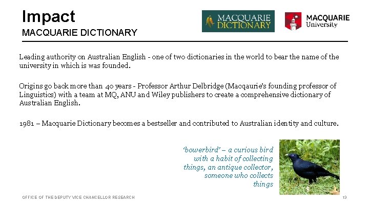 Impact MACQUARIE DICTIONARY Leading authority on Australian English - one of two dictionaries in