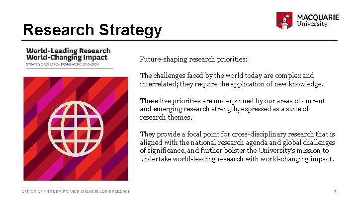 Research Strategy Future-shaping research priorities: The challenges faced by the world today are complex