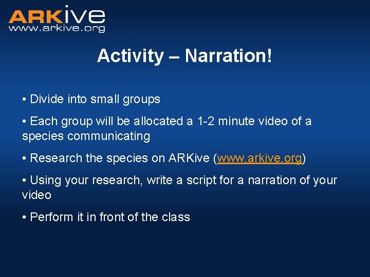 Activity – Narration! • Divide into small groups • Each group will be allocated