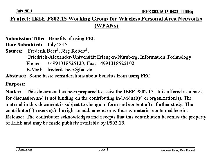 July 2013 IEEE 802. 15 -13 -0432 -00 -004 q Project: IEEE P 802.