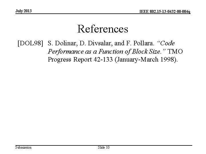 July 2013 IEEE 802. 15 -13 -0432 -00 -004 q References [DOL 98] S.