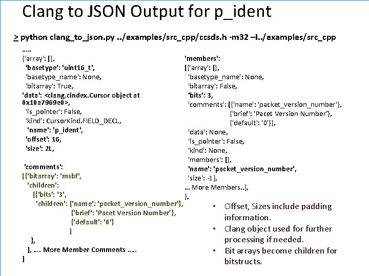 Clang to JSON Output for p_ident > python clang_to_json. py. . /examples/src_cpp/ccsds. h -m
