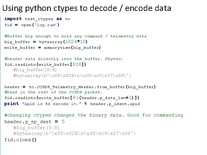 Using python ctypes to decode / encode data import test_ctypes as tc fid =