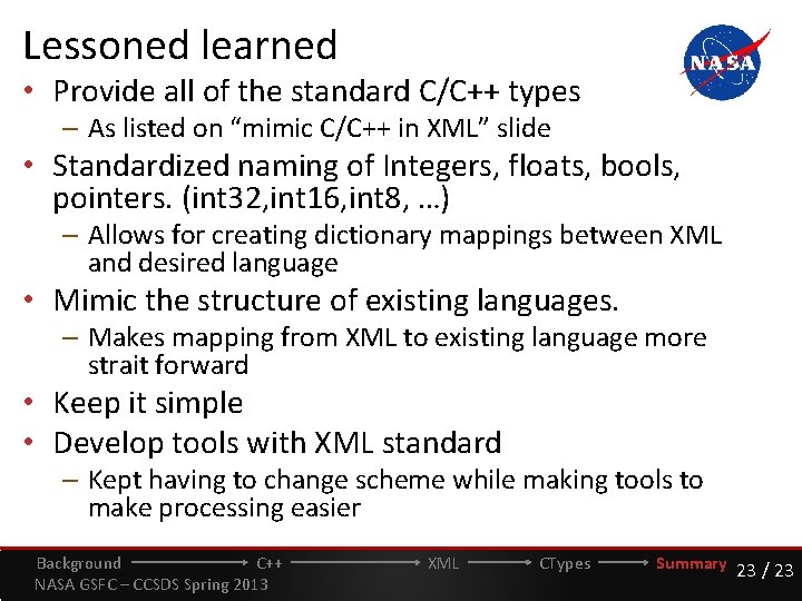 Lessoned learned • Provide all of the standard C/C++ types – As listed on