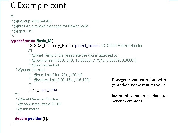 C Example cont /*! * @ingroup MESSAGES * @brief An example message for Power