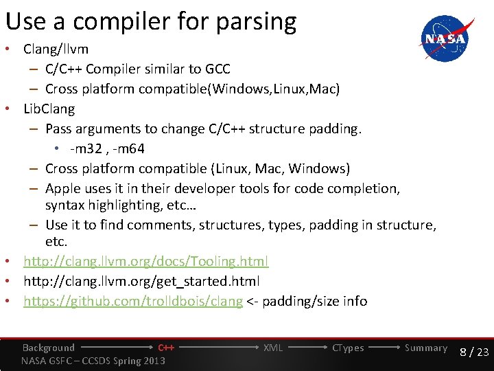 Use a compiler for parsing • Clang/llvm – C/C++ Compiler similar to GCC –