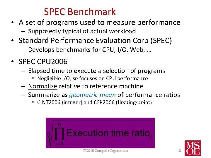 SPEC Benchmark • A set of programs used to measure performance – Supposedly typical SPEC Benchmark • A set of programs used to measure performance – Supposedly typical
