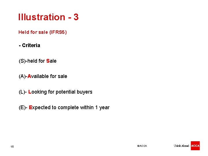 Illustration - 3 Held for sale (IFRS 5) - Criteria (S)-held for Sale (A)-Available