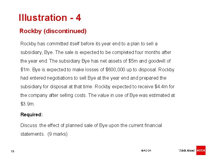 Illustration - 4 Rockby (discontinued) Rockby has committed itself before its year end to