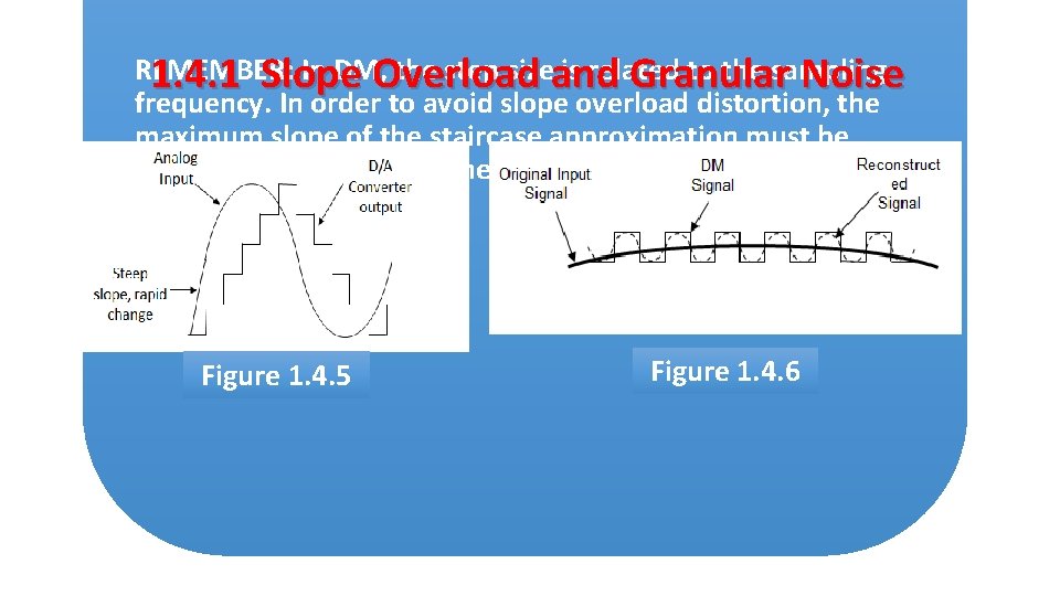 REMEMBER: In DM, the step sizeand is related to the sampling 1. 4. 1